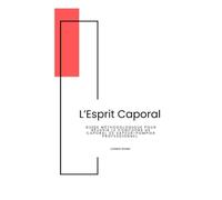 L'Esprit Caporal: Guide méthodologique pour réussir le concours de Caporal de Sapeur-Pompier Professionnel