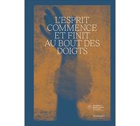 Collectif – L'esprit commence et finit au bout des doigts – Bilingue (français-anglais)