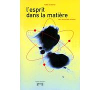 L'Esprit dans la matière : Vers une autre science