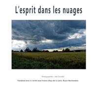 L'esprit dans les nuages: Turbulent skies in north-west France (Pays de la Loire, Basse-Normandie)