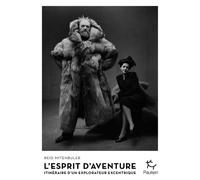 L'Esprit d'aventure - Itinéraire d'un explorateur excentrique - Reid Mitenbuler - Paulsen Eds - broché - Biographie