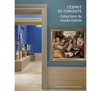 L'esprit de curiosité, collections du musée Dobrée