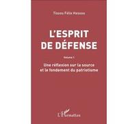 L'esprit de défense: Volume 1 - Une réflexion sur la source et le fondement du patriotisme