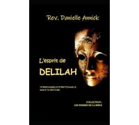 L'esprit de DELILAH: Ta responsabilité emotionnelle face a ta destinée