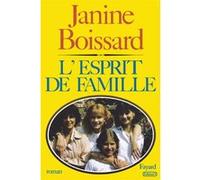 L'Esprit de famille Janine Boissard (Auteur)