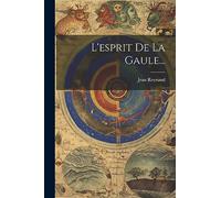 L'esprit De La Gaule...