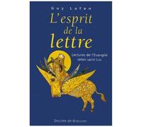 L'esprit De La Lettre - Lectures De L'evangile Selon Saint Luc