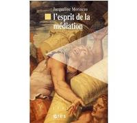 L'esprit de la médiation Jacqueline Morineau (Auteur)