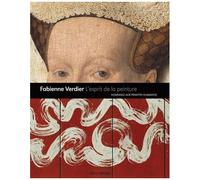 Fabienne Verdier – L'Esprit de la peinture – Hommage aux maîtres flamands – Relié