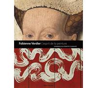 Fabienne Verdier – L'Esprit de la peinture – Hommage aux maîtres flamands – Relié