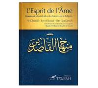 L'esprit de l'âme : L'essence de "Revivification des sciences de la religion"