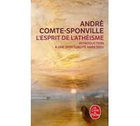 L'esprit De L'athéisme - Introduction À Une Spiritualité Sans Dieu