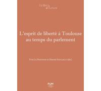 L'esprit de liberté à Toulouse au temps du parlement
