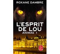 L'Esprit de Lou (Animae, Tome 1)