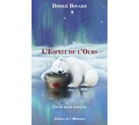 L'Esprit de l'Ours - Didier Bovard - L'astronome - broché - Roman cadet