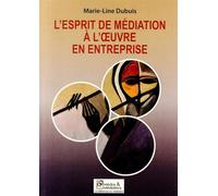 L'esprit de Médiation à l'œuvre en entreprise