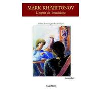 L'Esprit de Pouchkine, nouvelles - Mark Kharitonov - Fayard - broché - Roman