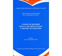 L'esprit de réforme dans la sécurite sociale à travers son histoire - CHSS - Com.histoire Securite Sociale - broché - Etude