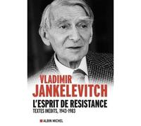 Vladimir Jankélévitch – L'Esprit de résistance : Textes inédits, 1943-1983 – Broché