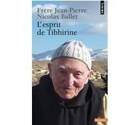 L'Esprit de Tibhirine Jean-Pierre Schumacher (Auteur), Nicolas Ballet (Auteur)