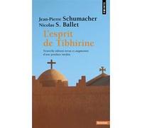L'Esprit de Tibhirine Nicolas Ballet (Auteur), Jean-Pierre Schumacher (Auteur)