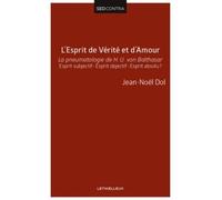 L'esprit De Vérité Et D'amour, La Pneumatologie De Von Balthasar