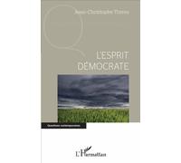 L'esprit démocrate - Jean-Christophe Torres - L'harmattan - broché - Essai