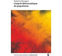 L'esprit démocratique du populisme Federico Tarragoni (Auteur)