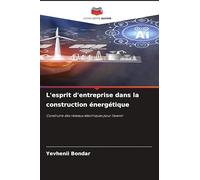 L'esprit d'entreprise dans la construction énergétique: Construire des réseaux électriques pour l'avenir