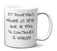 L'Esprit Des Anges Tasse-Mug Humour - Et Pourtant Tu Continues à Parler - Idée Cadeau Drole Homme Femme Rigolo Humoristique Amusant