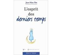 L'esprit des derniers temps - Jean-Marc Bot - Emmanuel Eds De L' - broché - Récit