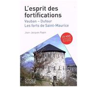 L'esprit Des Fortifications - Vauban - Dufour, Les Forts De Saint-Maurice