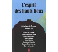 L'esprit des hauts lieux - 80 sites de France