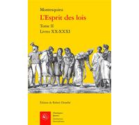 L'Esprit des lois Livres XX-XXXI - Robert Derathé - Classiques Garnier - broché - Essai
