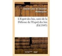 L'Esprit des lois, suivi de la Défense de l'Esprit des lois Charles-Louis de Secondat Montesquieu (Auteur)