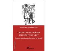 L'esprit des lumières en Europe de l'Est Eriona Tartari Kertusha (Auteur)