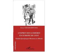 L'esprit des lumières en Europe de l'Est Eriona Tartari Kertusha (Auteur)