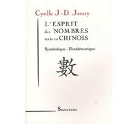 L'esprit des nombres écrits en chinois: Symbolique - Emblématique