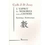 L'esprit des nombres écrits en chinois: Symbolique - Emblématique