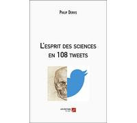 L'esprit des sciences en 108 tweets