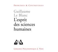 L'esprit des sciences humaines - Guillaume Le Blanc - Vrin - broché - Essai