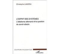 L'Esprit des systèmes Christophe Laudou (Auteur)