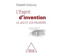 L'Esprit d'invention: Le Jeu des pouvoirs