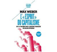 L'"esprit" du capitalisme – Suivi de le fantôme dans la machine financière – Payot