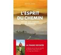 L'esprit Du Chemin - Voyage Aux Sources Du Bonheur