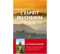L'esprit du chemin - voyage aux sources du bonheur Voyage aux sources du Bonheur - Olivier Lemire - Transboreal - broché - Récit