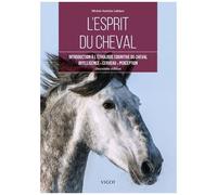 L'esprit Du Cheval - Introduction À L'éthologie Cognitive Du Cheval, Intelligence, Cerveau, Perception