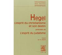 L'esprit du christianisme et son destin précédé de L'esprit du judaïsme