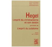 L'esprit Du Christianisme Et Son Destin Précédé De L'esprit Du Judaïsme