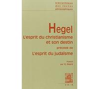 L'esprit Du Christianisme Et Son Destin Precede De L'esprit Du Judaisme (Bibliotheque Des Textes Philosophiques) (French Edition) by Georg Wilhelm Friedrich Hegel (2003-07-07)